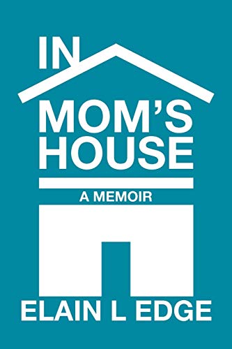 In Mom's House: A Memoir