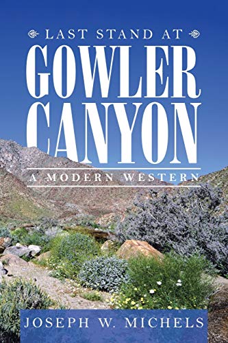 Last Stand At Gowler Canyon: A Modern Western