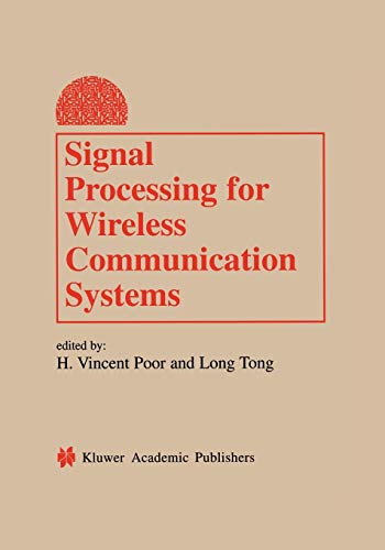 Signal Processing for Wireless Communication Systems (Information Technology: Transmission, Processing and Storage)