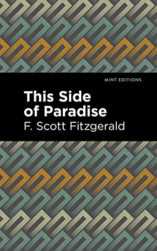 This Side of Paradise (Mint Editions―Literary Fiction)