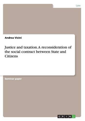 Justice and taxation. A reconsideration of the social contract between State and Citizens