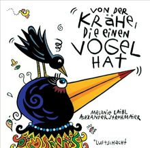 Von der Krähe, die einen Vogel hat