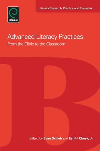 Advanced Literacy Practices: From the Clinic to the Classroom (Literacy Research, Practice and Evaluation, 2, Band 2)