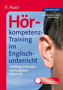 Hörkompetenz-Training im Englischunterricht 5-6: Vielfältige Hörtexte und Aufgaben (5. und 6. Klasse) (Hörkompetenz-Training Sekundarstufe)