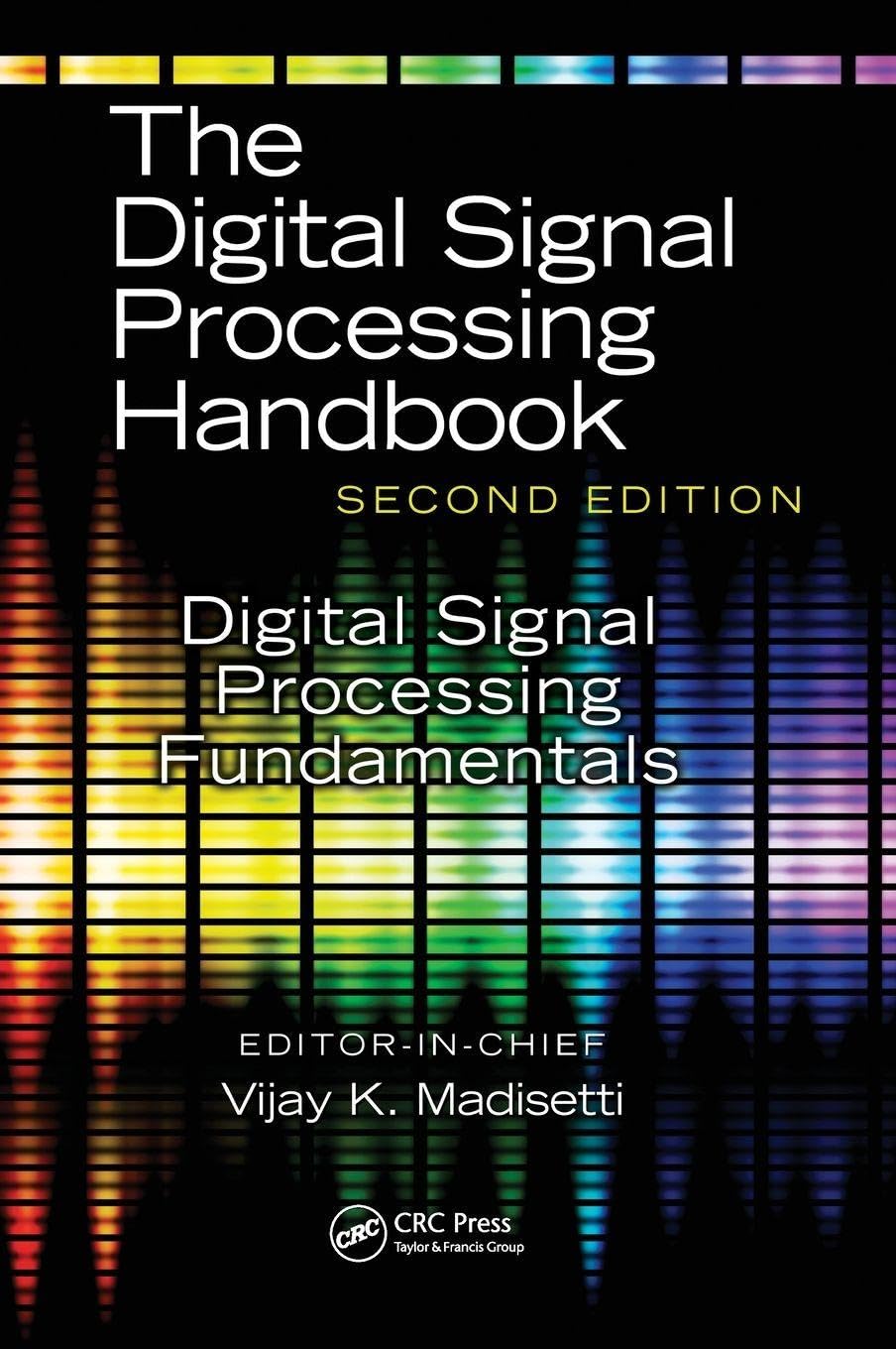 Digital Signal Processing Fundamentals (The Digital Signal Processing Handbook)