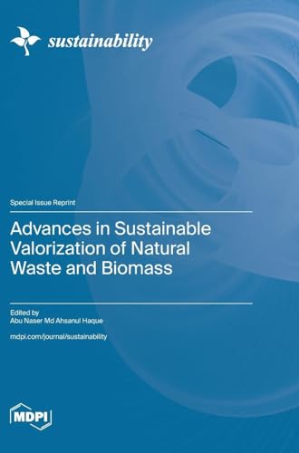 Advances in Sustainable Valorization of Natural Waste and Biomass
