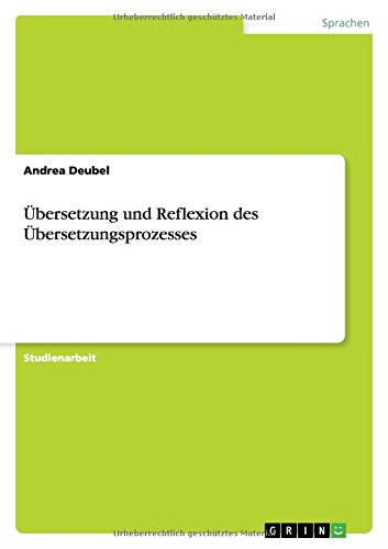 Übersetzung und Reflexion des Übersetzungsprozesses