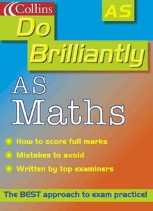 AS Maths (Do Brilliantly at... S.)