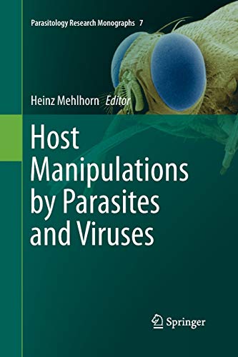 Host Manipulations by Parasites and Viruses (Parasitology Research Monographs, Band 7)