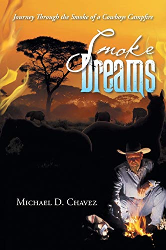 Smoke Dreams: Journey Through the Smoke of a Cowboys Campfire