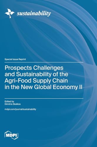 Prospects Challenges and Sustainability of the Agri-Food Supply Chain in the New Global Economy II