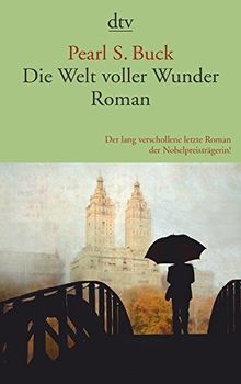 Die Welt voller Wunder: Roman