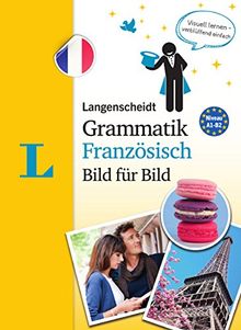 Langenscheidt Grammatik Französisch Bild für Bild - Die visuelle Grammatik für den leichten Einstieg (Langenscheidt Grammatik Bild für Bild)