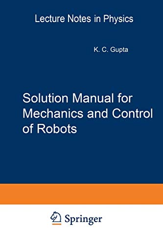 Solution Manual for Mechanics and Control of Robots: Springer, 1997 (Mechanical Engineering Series)