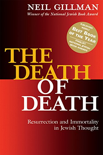 Death of Death: Resurrection and Immortality in Jewish Thought