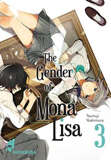 The Gender of Mona Lisa 3: Berührender Coming-of-Age-Manga zum Thema Gender - Mit wunderschönen türkisen Farbelementen nur in der ersten Auflage! (3)