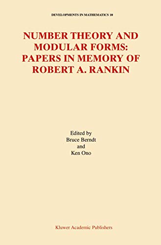 Number Theory and Modular Forms: Papers in Memory of Robert A. Rankin (Developments in Mathematics, 10, Band 10)