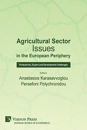Agricultural Sector Issues in the European Periphery: Productivity, Export and Development Challenges (Economics)