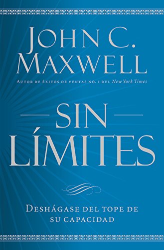 Sin límites: Libere el m¿ximo de su capacidad