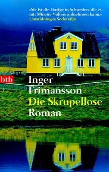 Die Skrupellose.