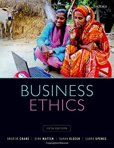 Andrew Crane Business Ethics, Managing Corporate Citizenship And Sustainability In The Age Of Globalization