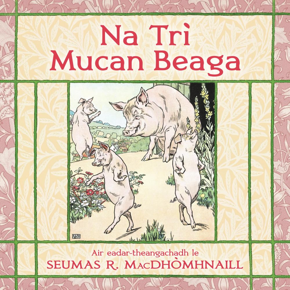 Na Trì Mucan Beaga: The Three Little Pigs in Scottish Gaelic