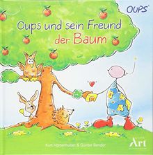 Oups und sein Freund der Baum: Oups Kinderbuch