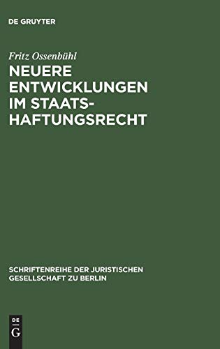 Neuere Entwicklungen im Staatshaftungsrecht: Vortrag gehalten vor der Juristischen Gesellschaft zu Berlin am 6. Juni 1984 (Schriftenreihe der Juristischen Gesellschaft zu Berlin, 90, Band 90)