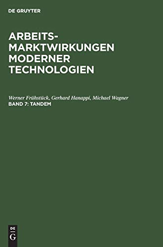 Tandem: Innovationsaktivitäten im wirtschaftlichen Funktionsgefüge der Bundesrepublik Deutschland (Arbeitsmarktwirkungen moderner Technologien, Band 7)