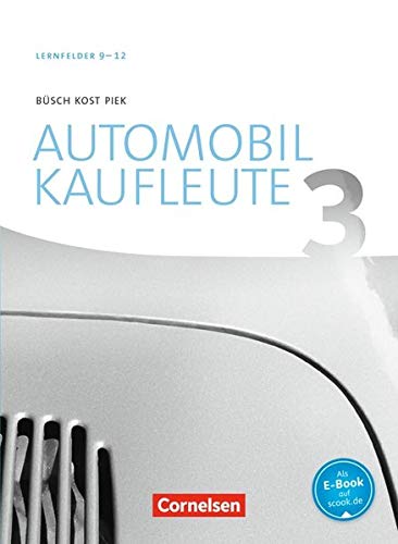Automobilkaufleute   Automobilkaufleute - Ausgabe 2017 - Band 3 Lernfelder 9-12 - Benjamin Döhler Michael Piek Norbert Büsch Kartoniert (TB)