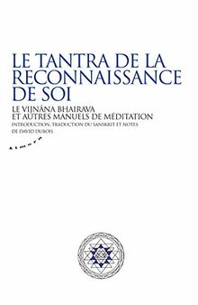 LE TANTRA DE la reconnaissance de soi - Le vijnâna bhairav... | Livre ...
