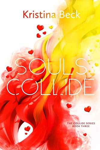 Souls Collide: Collide Series Book 3: Collide Series Book Three
