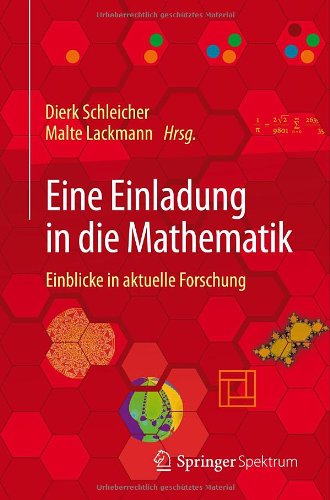 Eine Einladung in die Mathematik: Einblicke in Aktuelle Forschung (German Edition)