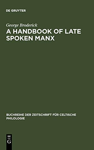 A Handbook of Late Spoken Manx II. Dictionary: BD 2 (Buchreihe der Zeitschrift fur Celtische Philologie) (George Broderick: A Handbook of Late Spoken Manx, Band 4)