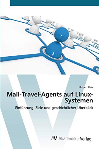 Mail-Travel-Agents auf Linux-Systemen: Einführung, Ziele und geschichtlicher Überblick