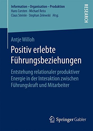Positiv erlebte Führungsbeziehungen (Information - Organisation - Produktion)