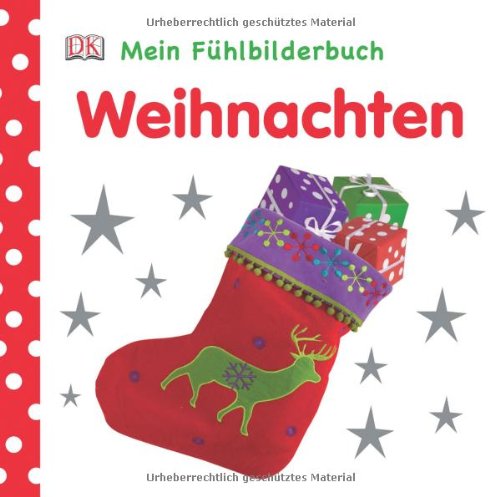 Mein Fühlbilderbuch: Weihnachten: Ab 6 Monate von ...