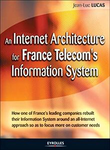 An Internet architecture for France Télécom's information system