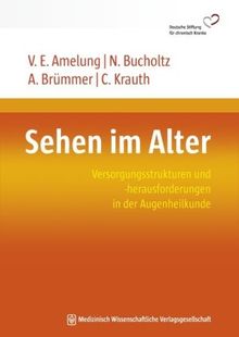 Sehen im Alter: Versorgungsstrukturen und -herausforderungen in der Augenheilkunde