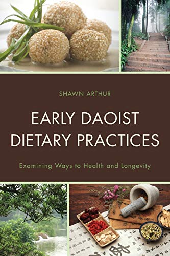 Early Daoist Dietary Practices: Examining Ways to Health and Longevity (Studies in Body and Religion)