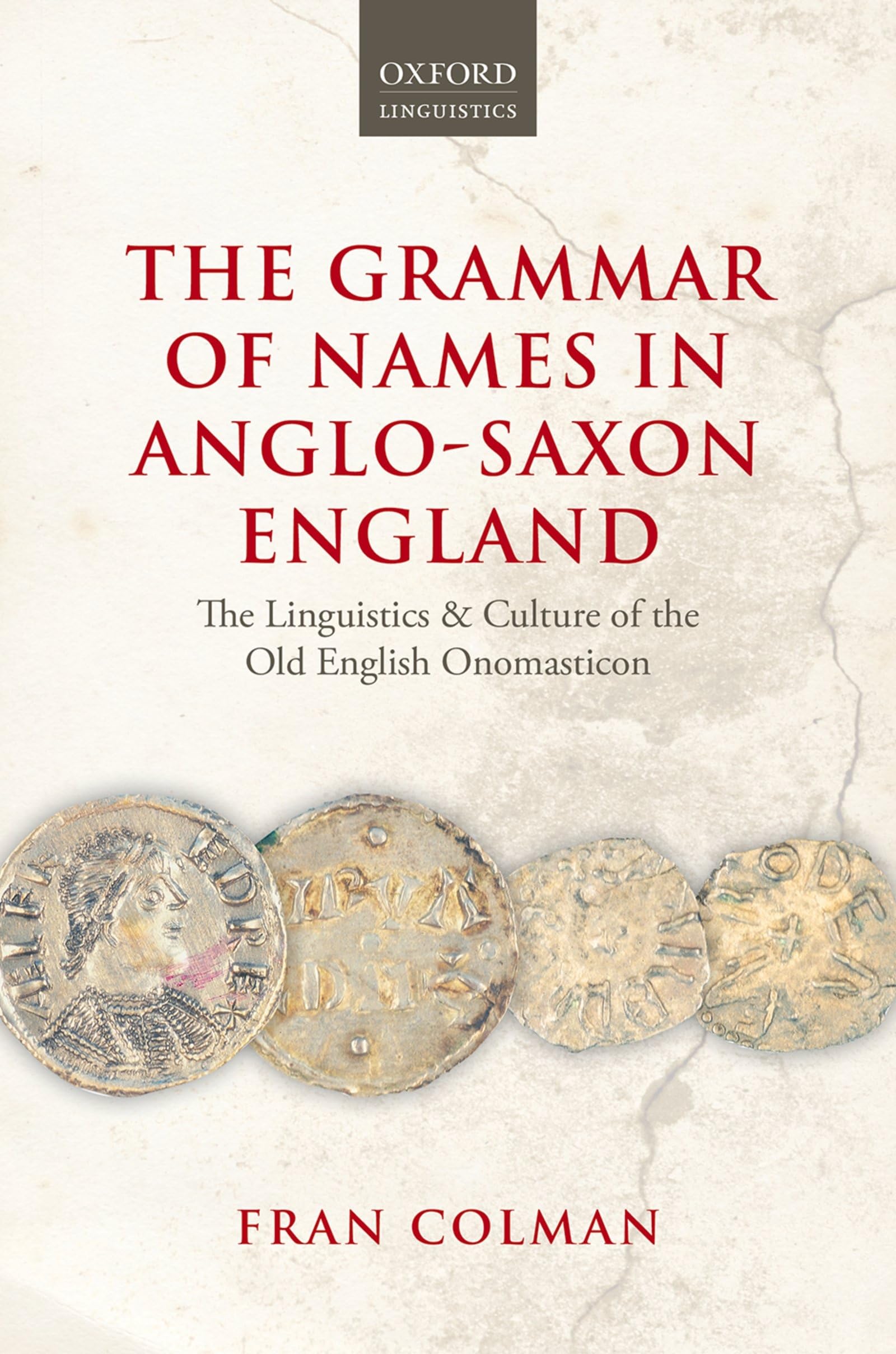 Grammar of Names in Anglo-Saxon England: The Linguistics and Culture of the Old English Onomasticon