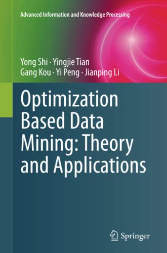 Optimization Based Data Mining: Theory and Applications (Advanced Information and Knowledge Processing)