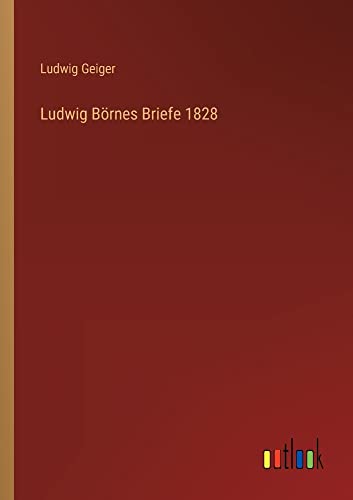 Ludwig Börnes Briefe 1828