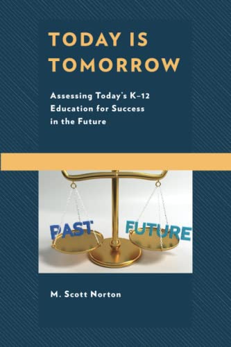 Today Is Tomorrow: Assessing Today's K-12 Education for Success in the Future