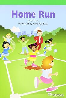 Home Run, Advanced Reader Grade 1: Harcourt School Publishers Storytown (Rdg Prgm 08/09/10 Wt)