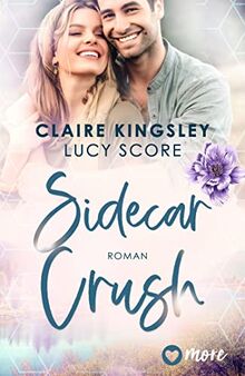 Sidecar Crush: Deutsche Ausgabe (Bootleg Springs, Band 2)