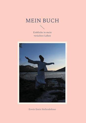 Mein Buch: Auszüge aus meinem verücktem Leben