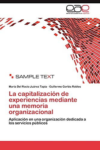 La capitalización de experiencias mediante una memoria organizacional: Aplicación en una organización dedicada a los servicios públicos