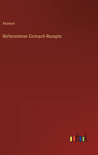 Reifensteiner Einmach-Rezepte