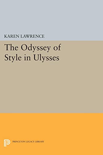 The Odyssey of Style in Ulysses (Princeton Legacy Library)